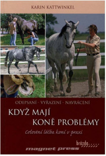 Kniha Když koně mají problémy-Celostní léčba koní v praxi